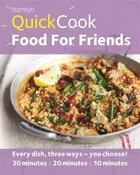 Couverture du livre « Hamlyn QuickCook: Food For Friends » de Emma Lewis aux éditions Octopus Digital