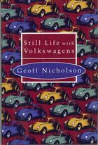 Couverture du livre « Still Life with Volkswagens » de Geoff Nicholson aux éditions Overlook