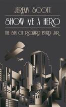 Couverture du livre « Show Me a Hero » de Jeremy Scott aux éditions Biteback Publishing Digital