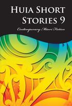 Couverture du livre « Huia Short Stories 9 » de Norman Dionne aux éditions Huia Nz Ltd