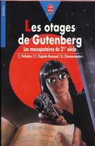 Couverture du livre « Les otages de gutenberg » de Zimmermann-D aux éditions Le Livre De Poche Jeunesse