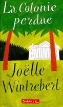 Couverture du livre « La colonie perdue » de Joelle Wintrebert aux éditions Seuil Jeunesse