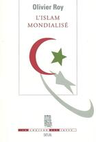 Couverture du livre « L'Islam mondialisé » de Olivier Roy aux éditions Seuil