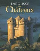 Couverture du livre « Larousse Des Chateaux » de Gerard Denizeau aux éditions Larousse