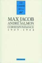 Couverture du livre « André Salmon, Max Jacob ; correspondance ; 1905-1944 » de Jacob/Salmon aux éditions Gallimard