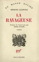 Couverture du livre « La ravageuse » de Erskine Caldwell aux éditions Gallimard