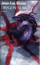 Couverture du livre « Katana t.2 ; dragon noir » de Jean-Luc Bizien aux éditions Folio