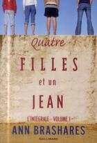 Couverture du livre « Quatre filles et un jean : Intégrale vol.1 : Tomes 1 à 3 » de Ann Brashares aux éditions Gallimard-jeunesse