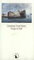 Couverture du livre « Le voyage en Sicile » de Dominique-Vivant Denon aux éditions Gallimard