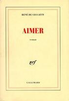 Couverture du livre « Aimer » de Rene De Ceccatty aux éditions Gallimard