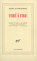 Couverture du livre « Theatre - vol05 » de Michel De Ghelderode aux éditions Gallimard (patrimoine Numerise)