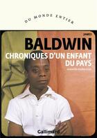 Couverture du livre « Chroniques d'un enfant du pays » de James Baldwin aux éditions Gallimard