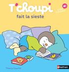 Couverture du livre « T'choupi fait la sieste » de Thierry Courtin aux éditions Nathan