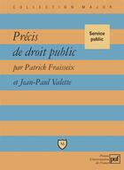 Couverture du livre « Précis de droit public » de Patrick Fraisseix et Jean-Paul Valette aux éditions Puf