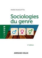Couverture du livre « Sociologies du genre (2e édition) » de Marie Buscatto aux éditions Armand Colin