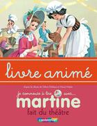 Couverture du livre « Martine fait du théâtre » de Delahaye Gilbert et Marlier Marcel aux éditions Casterman