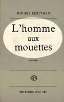 Couverture du livre « L'homme aux mouettes » de Michel Breitman aux éditions Denoel