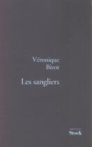 Couverture du livre « Les sangliers » de Veronique Bizot aux éditions Stock