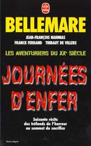 Couverture du livre « Journées d'enfer : Les aventuriers du XXe siècle » de Bellemare/Nahmias aux éditions Le Livre De Poche