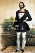 Couverture du livre « Histoire du saint-simonisme » de Charlety Sebastien aux éditions Perrin