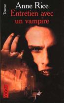 Couverture du livre « Chroniques des vampires Tome 1 : entretien avec un vampire » de Anne Rice aux éditions Pocket