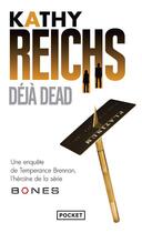 Couverture du livre « Déjà dead » de Kathy Reichs aux éditions Pocket