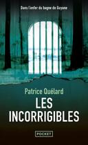 Couverture du livre « Les incorrigibles » de Patrice Quelard aux éditions Pocket