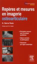 Couverture du livre « Repères et mesures utiles en imagerie ostéo-articulaire » de Geraldine Serra-Tosio aux éditions Elsevier-masson