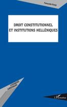 Couverture du livre « Droit constitutionnel et institutions helléniques » de Panayotis Poulis aux éditions Editions L'harmattan