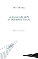 Couverture du livre « Le principe de laïcité en droit public français » de Clement Benelbaz aux éditions Editions L'harmattan