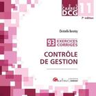 Couverture du livre « DCG 11 : contrôle de gestion ; 93 exercices corrigés (7e édition) » de Christelle Baratay aux éditions Gualino