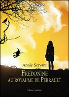 Couverture du livre « Fredonine au royaume de Perrault » de Annie Servant aux éditions Amalthee