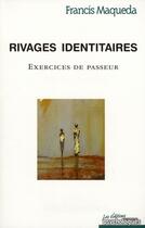 Couverture du livre « Rivages identitaires ; exercices de passeurs » de Francis Maqueda aux éditions Desclee De Brouwer