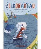 Couverture du livre « L'Eldorad'eau » de Jerome Peyrat et Sandrine Dumas Roy aux éditions Ricochet