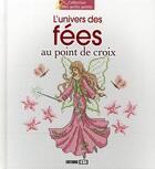 Couverture du livre « Univers des fées au point de croix » de Brozinska Anastas. aux éditions Editions Esi