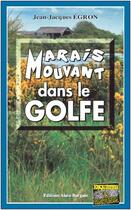 Couverture du livre « Marais mouvant dans le Golfe » de Jean-Jacques Egron aux éditions Bargain