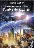 Couverture du livre « L'univers d'Honor Harrington ; l'ombre de Saganami Tome 1 » de David Weber aux éditions L'atalante