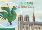 Couverture du livre « Le coq de Notre-Dame » de Remi Saillard et Geraldine Elschner aux éditions Callicephale