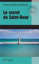 Couverture du livre « Le secret de Saint-Quay » de Anne-Solen Kerbrat aux éditions Palemon