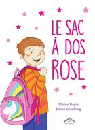 Couverture du livre « Le sac à dos rose » de Olivier Dupin et Emilie Graebling aux éditions Circonflexe