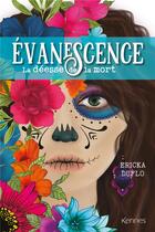 Couverture du livre « Évanescence Tome 2 : la déesse de la mort » de Ericka Duflo aux éditions Kennes Editions