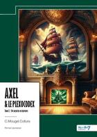 Couverture du livre « Axel & le plexocodex Tome 2 : De surprises en épreuves » de C.Mougel.Collura aux éditions Nombre 7