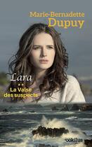 Couverture du livre « Lara t.2 ; la valse des suspects » de Marie-Bernadette Dupuy aux éditions Ookilus