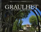 Couverture du livre « Graulhet ; art de bâtir, art de vivre » de Ferdinand Kerssenbrock aux éditions Privat