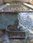 Couverture du livre « La France des lavoirs » de Christophe Lefebure aux éditions Privat