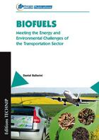 Couverture du livre « Biofuels ; meeting the energy and environmental challenges of the transportation sector » de Daniel Ballerini aux éditions Technip