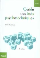 Couverture du livre « Guide des tests psychotechniques (4e edition) (4e édition) » de Anne Bruneteau aux éditions Vuibert