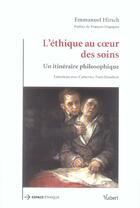 Couverture du livre « L'ethique au coeur des soins ; un itineraire philosophique » de Emmanuel Hirsch aux éditions Vuibert