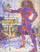 Couverture du livre « Vers des temps nouveaux : kupka, oeuvres graphiques 1894-1912 » de  aux éditions Reunion Des Musees Nationaux