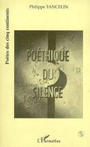 Couverture du livre « Poethique du silence » de Philippe Tancelin aux éditions L'harmattan